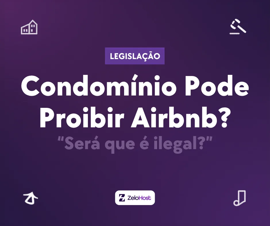 Condomínio Pode Proibir Airbnb? Direitos em 2026