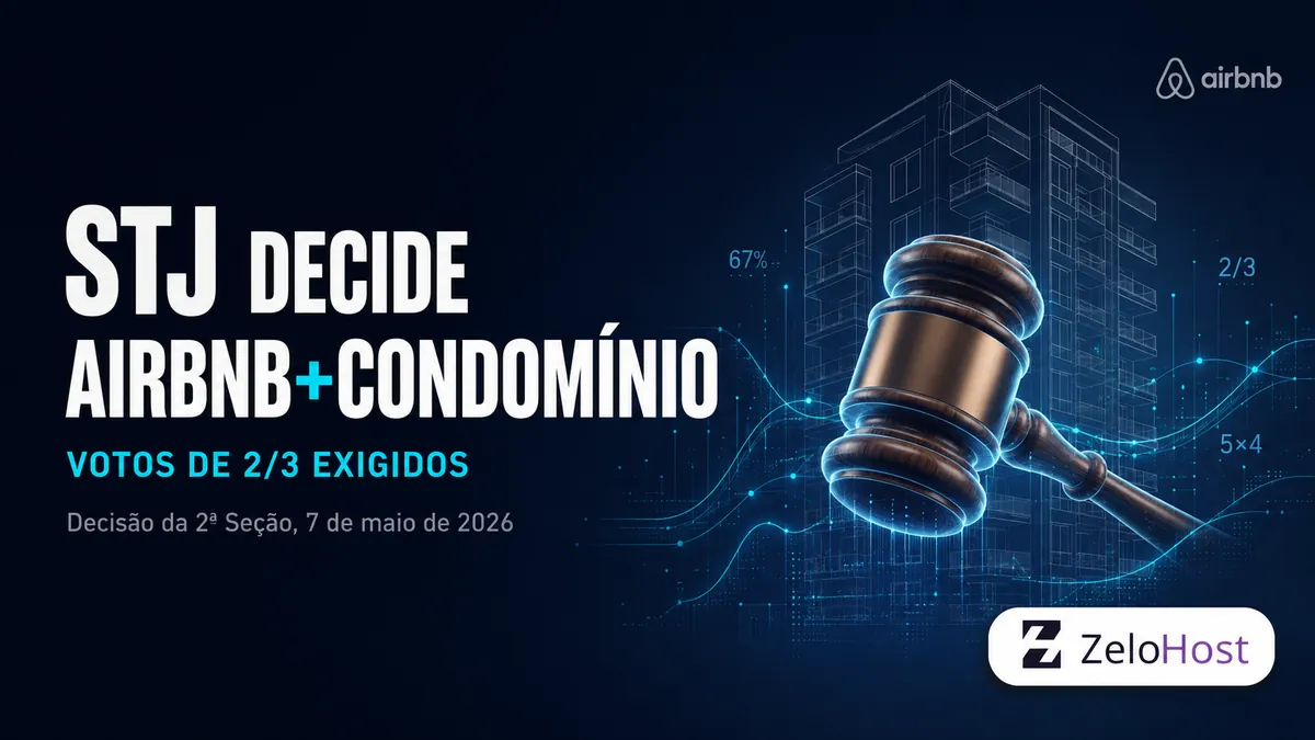 Decisão STJ 2026: Airbnb em Condomínio Precisa de 2/3 dos Votos
