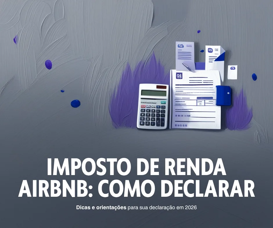 Imposto de Renda Airbnb: Como Declarar em 2026