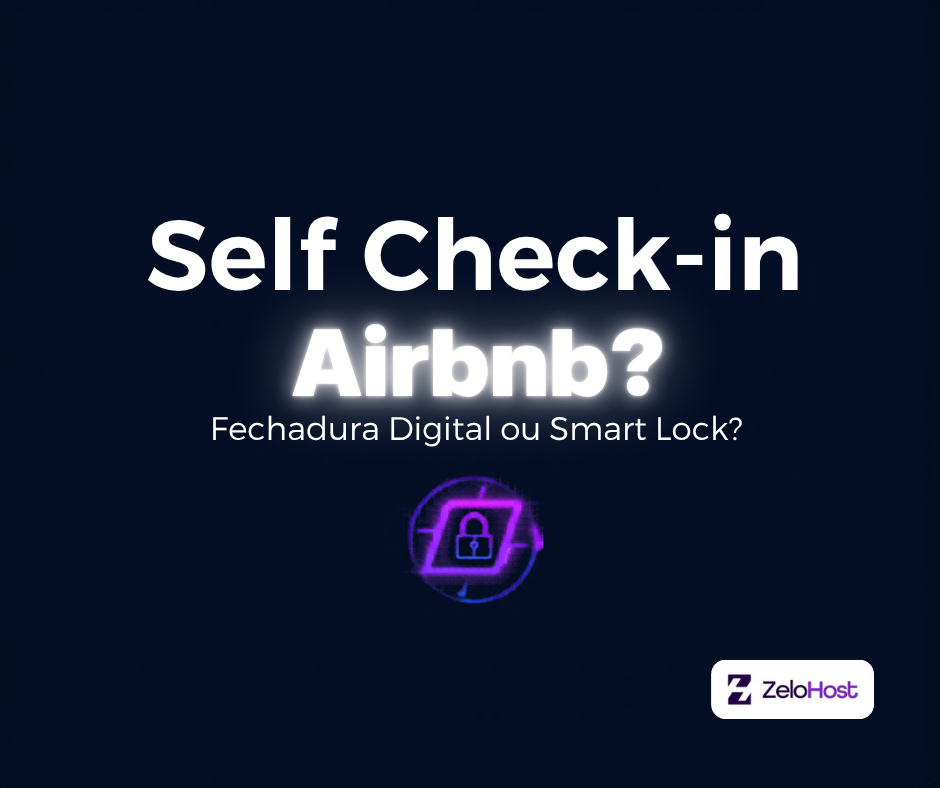 Self Check-in Airbnb e Booking: Fechadura Digital, Cofre ou Smart Lock (2026)